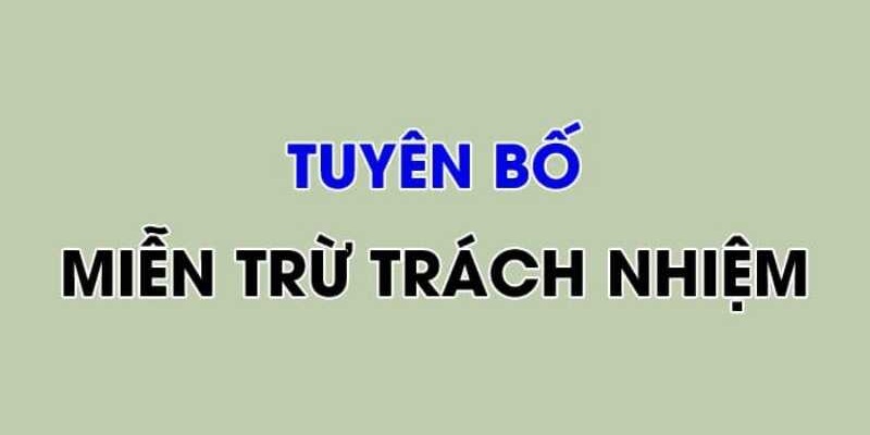 Quy định về miễn trừ trách nhiệm về vấn đề pháp lý