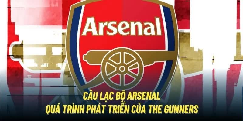 Câu Lạc Bộ Arsenal