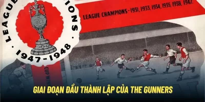 Giai đoạn đầu thành lập của The Gunners