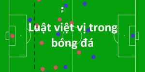 Luật việt vị trong bóng đá