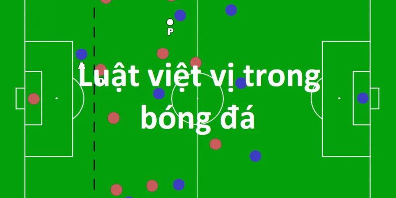 Luật việt vị trong bóng đá